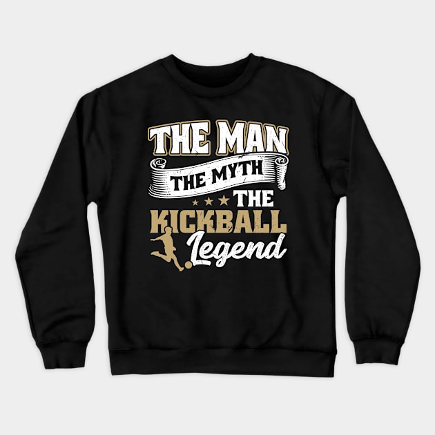 The Man The Myth The Kickball Legend Kickballer Crewneck Sweatshirt by Peco-Designs